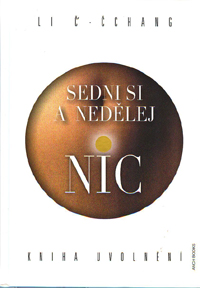 Č'-Čchang Li: Sedni si a nedělej NIC