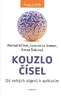 Křížek Michal: Kouzlo čísel - Od velkých objevů k aplikacím