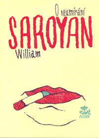 Saroyan William: O neumírání