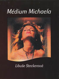 Steckerová Libuše: Médium Michaela
