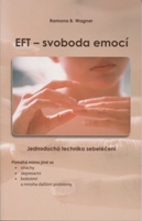 Wagner Ramona B.: EFT - svoboda emocí