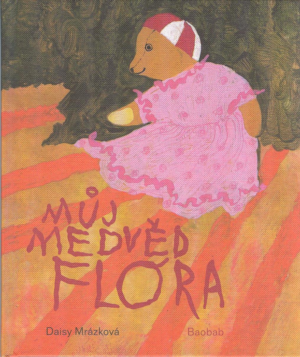 Mrázková Daisy: Můj medvěd Flora