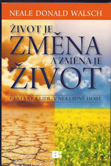 Walsch Neale D.: Život je změna a změna je život
