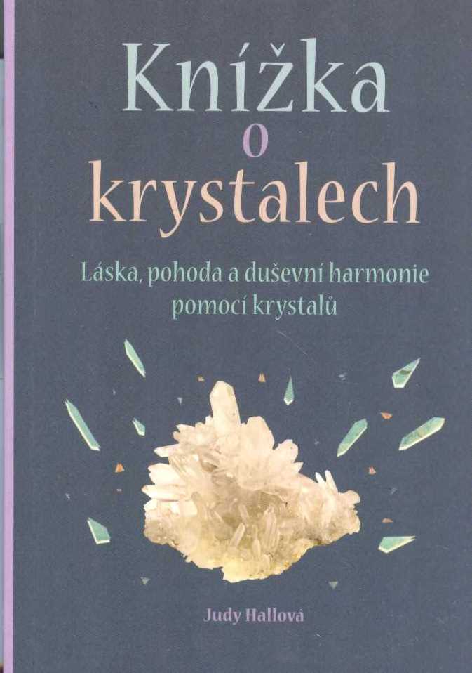 Hallová Judy: Knížka o krystalech