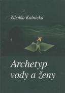 Kalnická Zdeňka: Archetyp vody a ženy