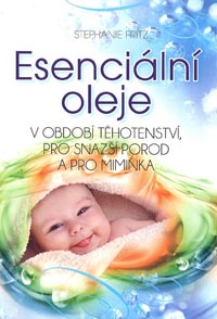 Fritz Stephanie: Esenciální oleje v období těhotenství ...