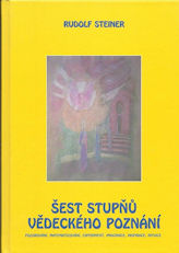 Steiner Rudolf: Šest stupňů vědeckého poznání