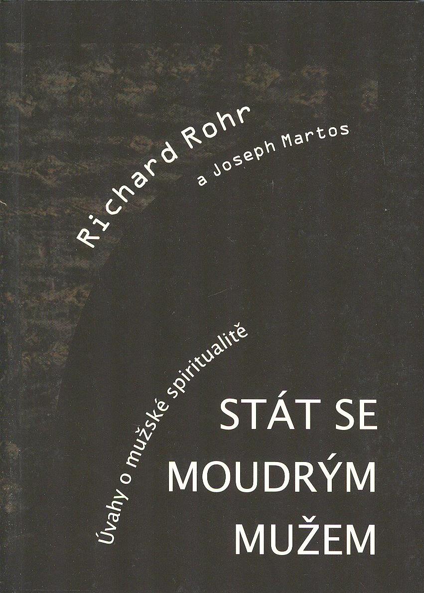 Rohr Richard: Stát se moudrým mužem