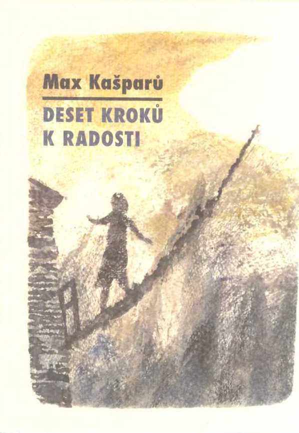 Kašparů Max: Deset kroků k radosti