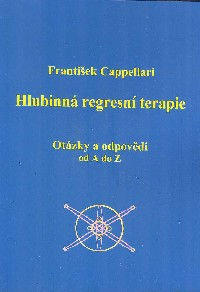 Cappellari František: Hlubinná regresní terapie od A do Z