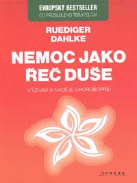 Dahlke Ruediger: Nemoc jako řeč duše /CPress/