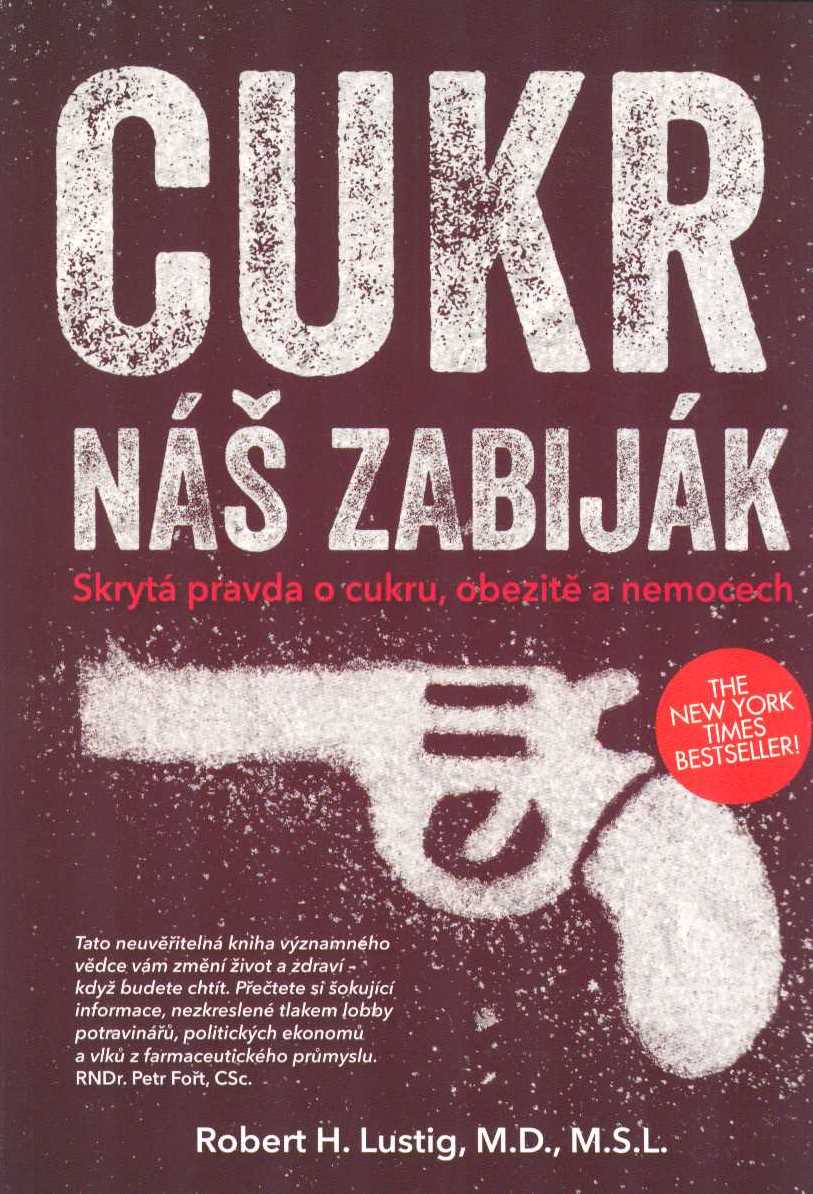 Lustig Robert H.: Cukr - náš zabiják