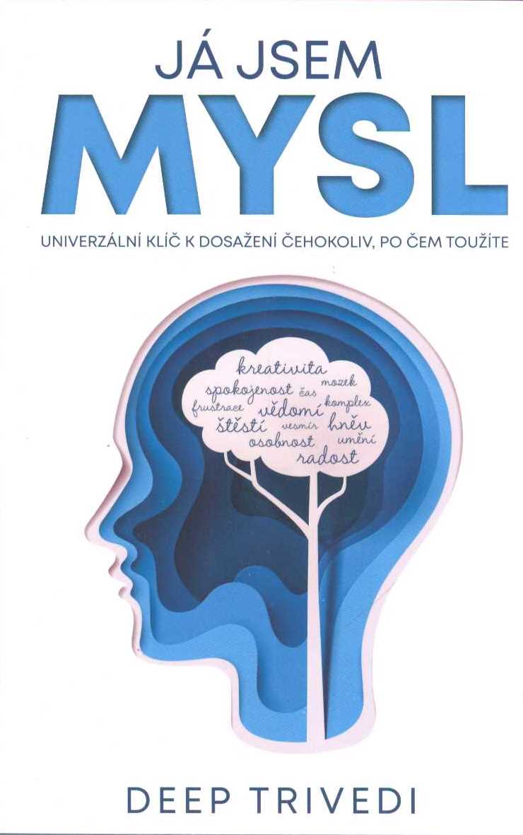 Trivedi Deep: Já jsem mysl