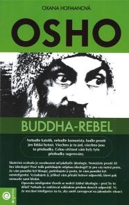 Hofmanová Oxana: Osho - Buddha-rebel