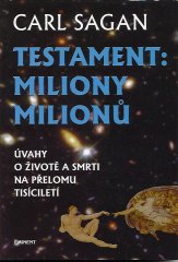 Sagan Carl: Testament: Miliony milionů