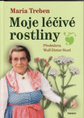 Treben Maria: Moje léčivé rostliny /Maria Treben/