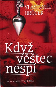 Brůček Vlastimil: Když věštec nespí