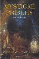 Štěrba Luboš: Mystické příběhy - Čarodějova zahrádka