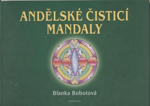 Bobotová Blanka: Andělské čisticí mandaly