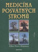 Hopman Ellen E.: Medicína posvátných stromů
