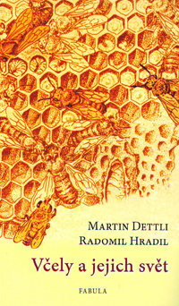 Dettli Martin: Včely a jejich svět