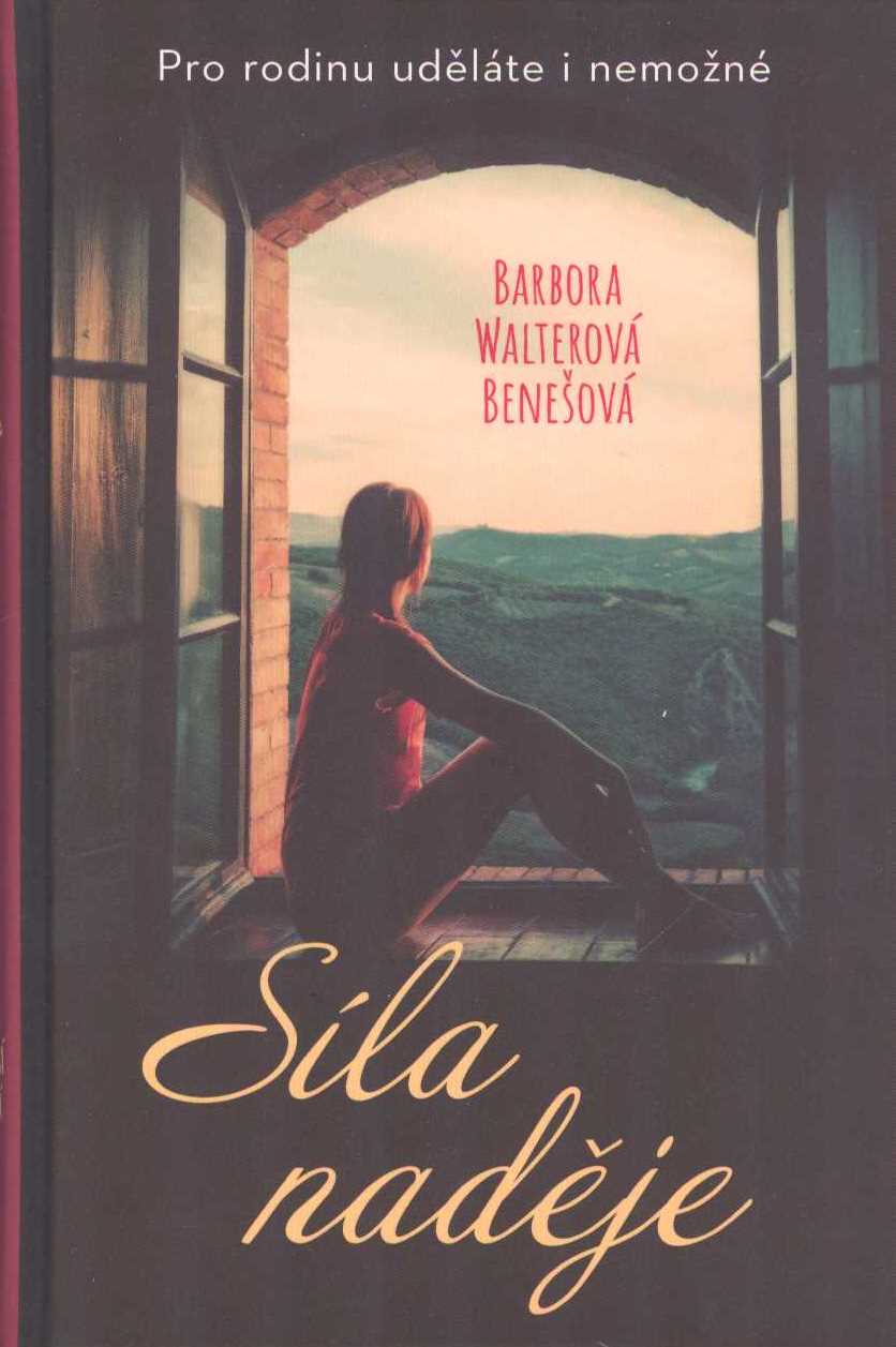 Walterová-Beneš. Barbora: Síla naděje