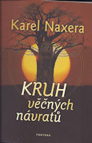 Naxera Karel: Kruh věčných návratů