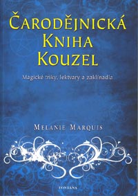 Marquis Melanie:: Čarodějnická kniha kouzel