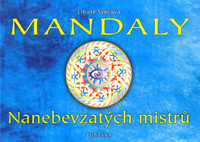 Švecová Libuše: Mandaly Nanebevzatých mistrů
