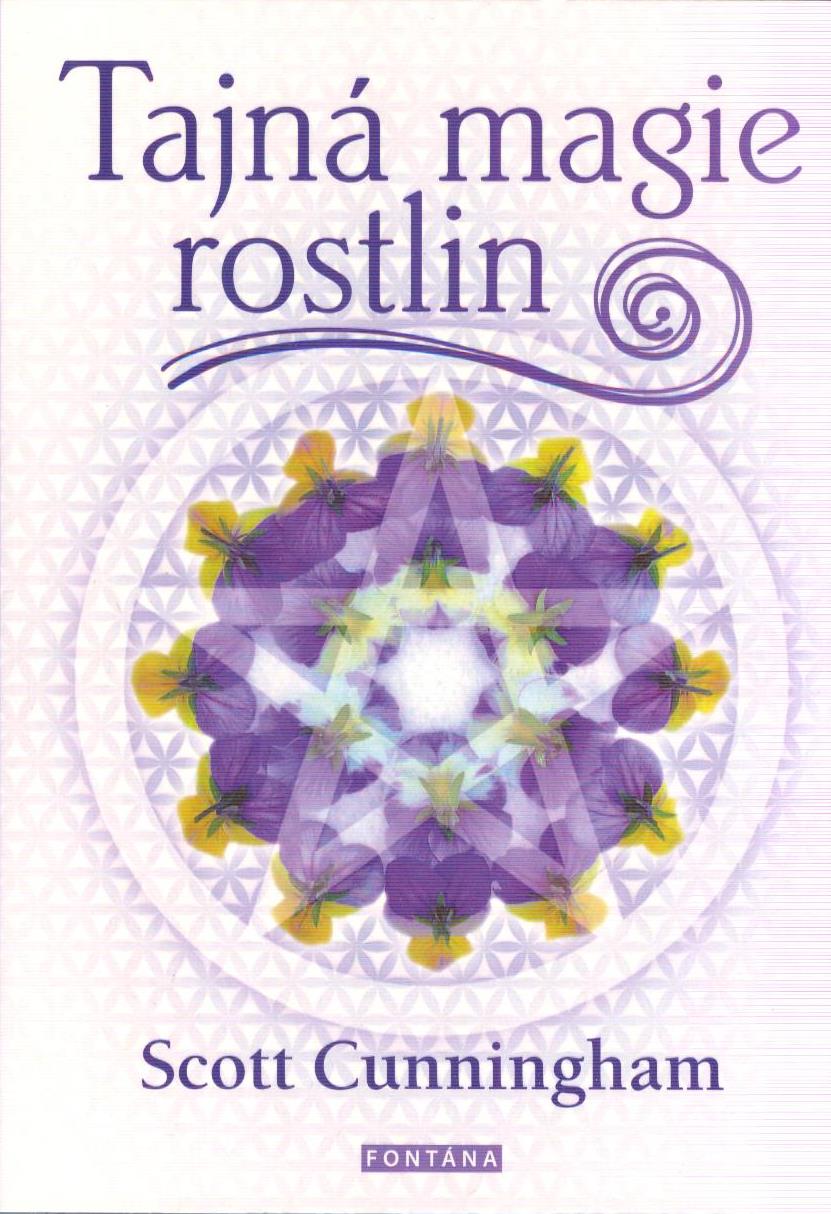 Cunningham Scott: Tajná magie rostlin