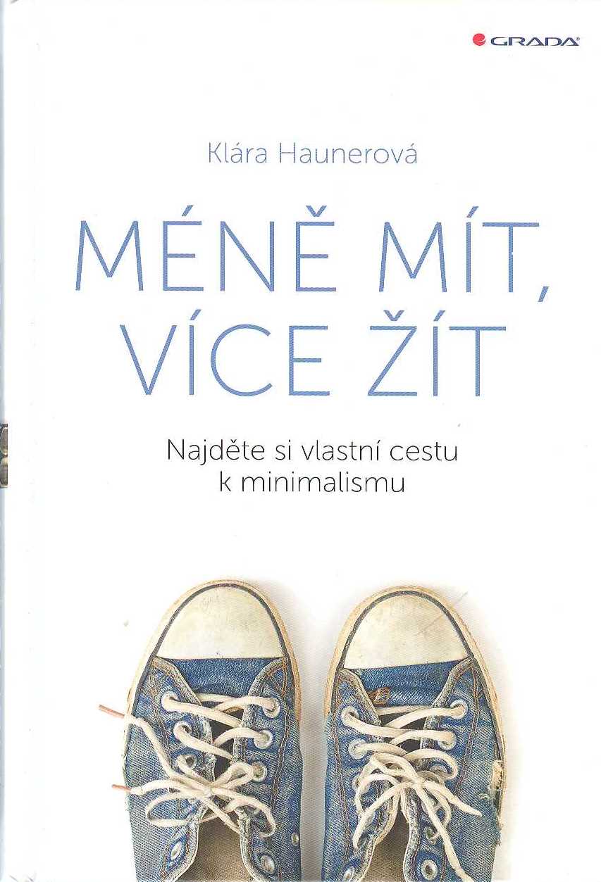 Haunerová Klára: Méně mít, více žít