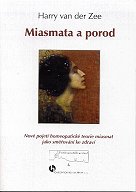 Harry Zee van der: Miasmata a porod