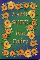 Fábry Ria: Sami sobě