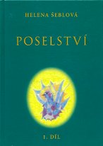 Šeblová Helena: Poselství 1. díl
