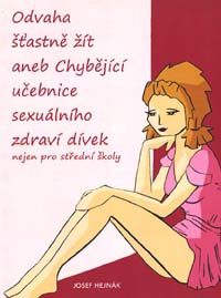Hejnák Josef: Odvaha šťastně žít