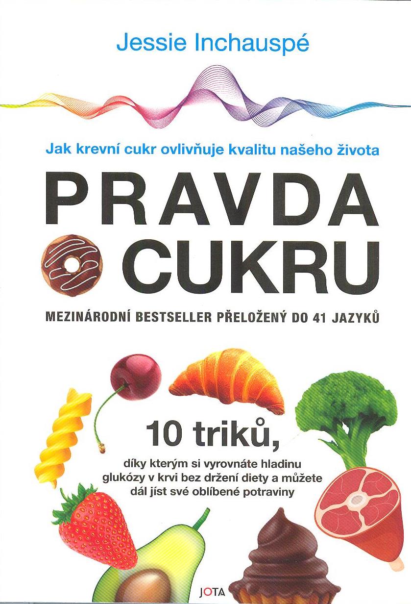 Inchauspé Jessie: Pravda o cukru