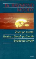 Moody R. A. jr.: Život po životě