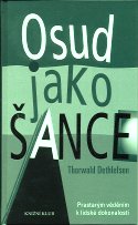 Dethlefsen Thorwald: Osud jako šance