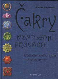 Wautersová Ambika: Čakry - kompletní průvodce