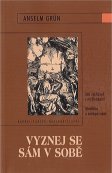 Grun Anselm: Vyznej se sám v sobě