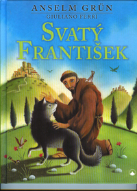 Grun Anselm: Svatý František