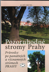 Rudl Aleš: Pozoruhodné stromy Prahy