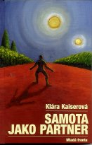Kaiserová Klára: Samota jako partner