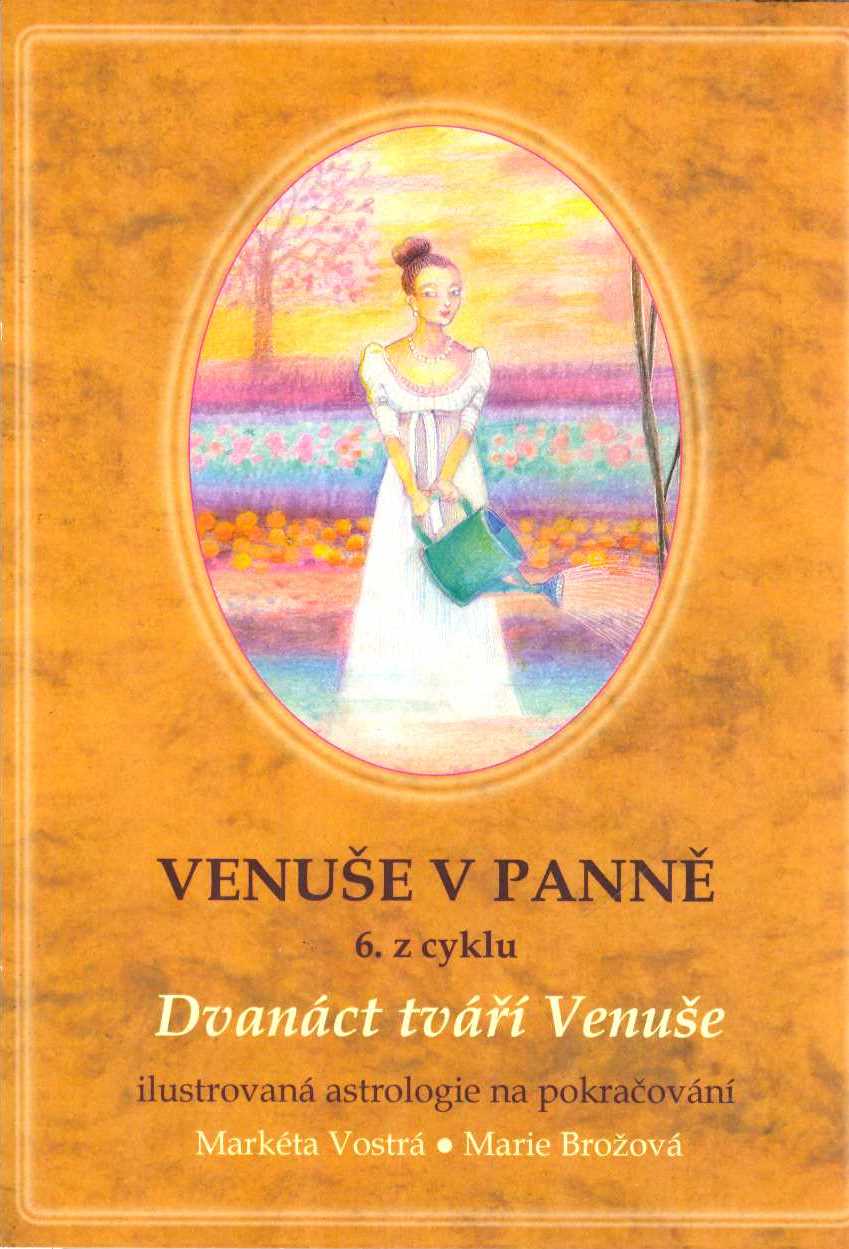 Vostrá Markéta: Venuše v Panně (6. z cyklu)
