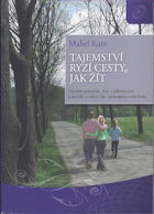 Katz Mabel: Tajemství ryzí cesty, jak žít