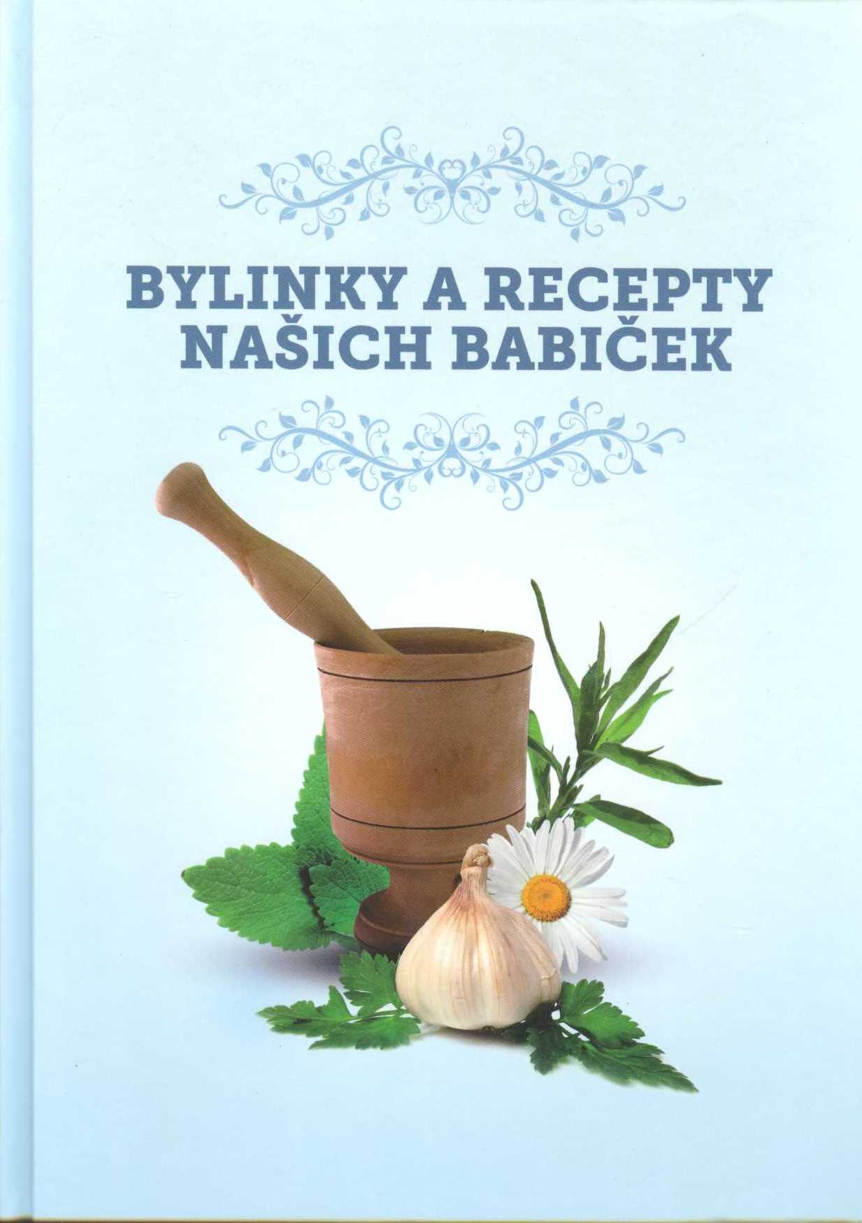 Bylinky a recepty našich babiček