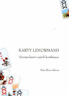 Borovičková Nina: Karty Lenormand - Význam karet a jejich kombinace