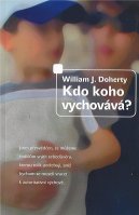 Doherty William J.: Kdo koho vychovává ?