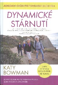 Bowman Katy: Dynamické stárnutí