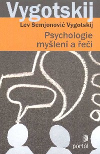Vygotskij Lev S.: Psychologie myšlení a řeči